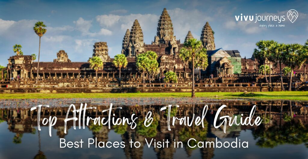 Best Places to Visit in Cambodia