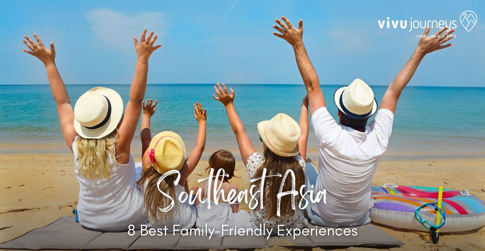 8 Best Family-Friendly Experiences in in Southeast Asia