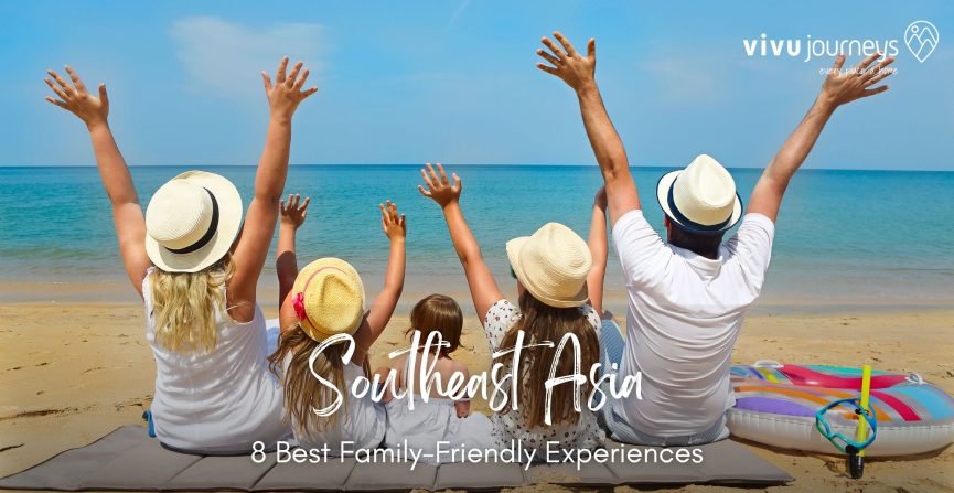 8 Best Family-Friendly Experiences in Southeast Asia