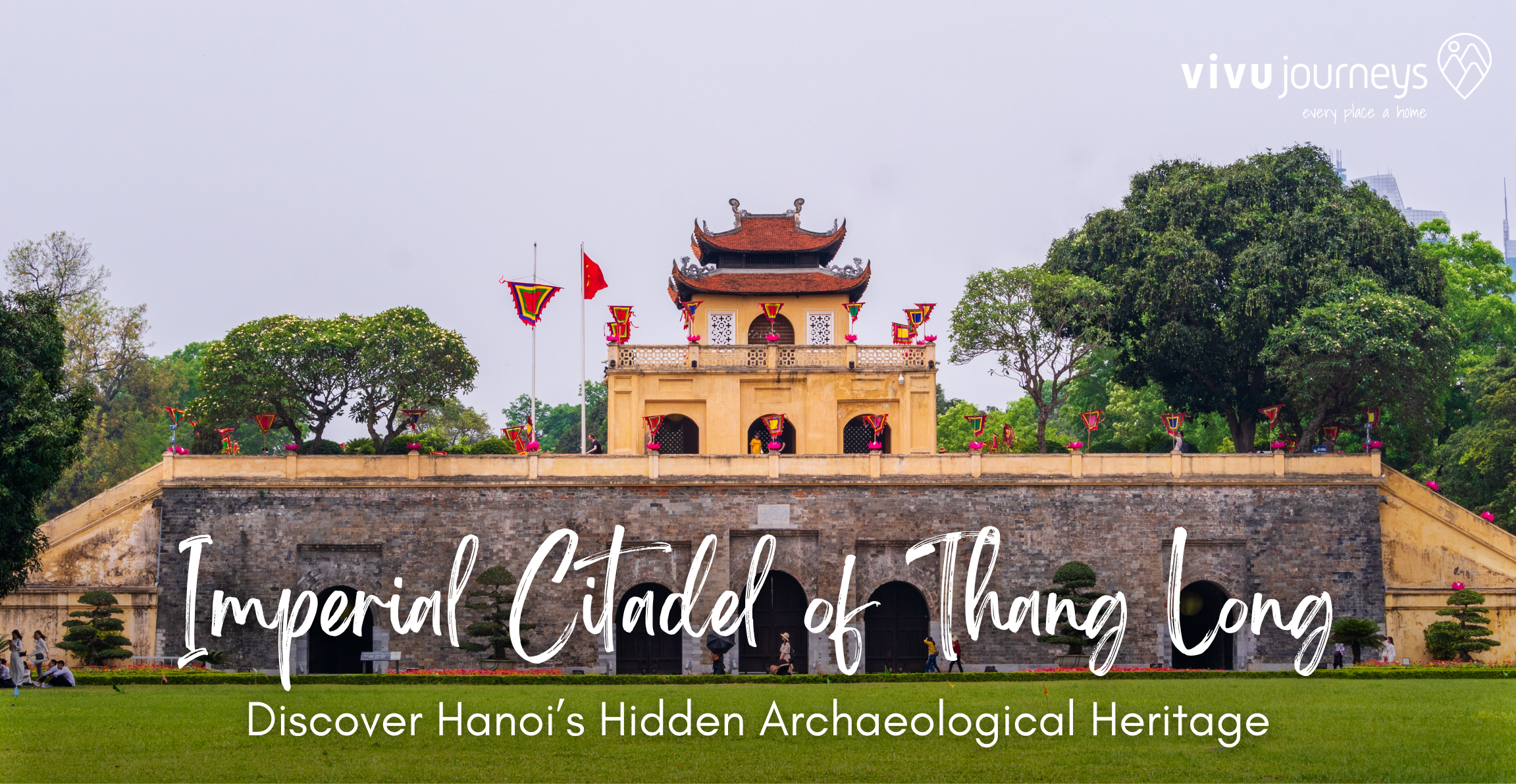 Imperial Citadel of Thang Long: Unearth Hanoi’s Hidden Heritage
